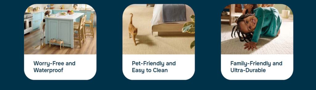 Three promotional panels highlighting flooring benefits: "Worry-Free and Waterproof" with a kitchen scene, "Pet-Friendly and Easy to Clean" featuring a cat, and "Family-Friendly and Ultra-Durable" showing a child playing.